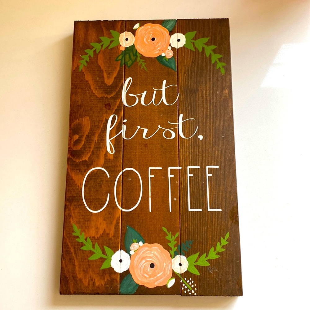 But first, coffee wooden sign